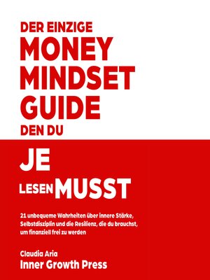 cover image of Der einzige Money-Mindset-Guide, den du je lesen musst